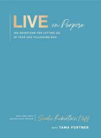 Live on Purpose : 100 Devotions for Letting Go of Fear and Following God