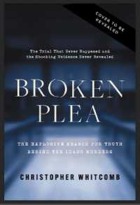 Broken Plea : The Explosive Search for Truth Behind the Idaho Murders