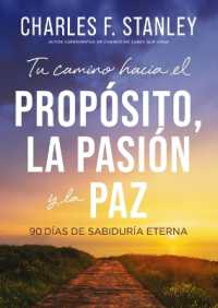 Tu camino hacia el propósito, la pasión y la paz : 90 días de sabiduría eterna