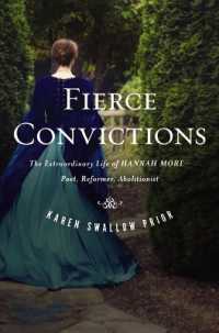 Fierce Convictions : The Extraordinary Life of Hannah More: Poet, Reformer, Abolitionist
