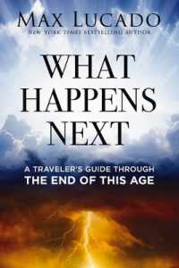 What Happens Next : A Traveler's Guide through the End of This Age