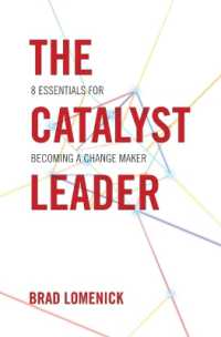 The Catalyst Leader : 8 Essentials for Becoming a Change Maker