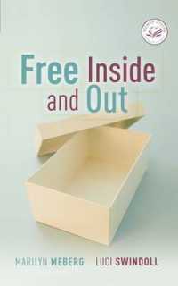 Free inside and Out : Finding Freedom in God's Grace