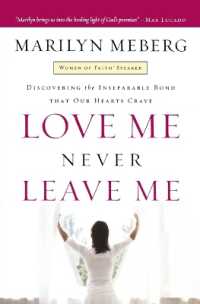 Love Me Never Leave me : Discovering the Inseparable Bond That Our Hearts Crave