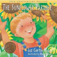 The Sunflower Parable : Special 10th Anniversary Edition (Parable Series)