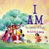 I Am : The Names of God for Little Ones （Board Book）