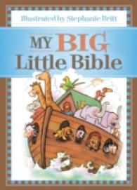 My Big Little Bible : My Little Bible / My Little Bible Promises / My Little Prayers (My Big Little Bible)