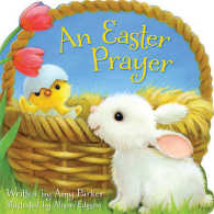 An Easter Prayer (Prayers for the Seasons) （Board Book）