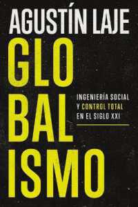 Globalismo : Ingeniería social y control total en el siglo XXI