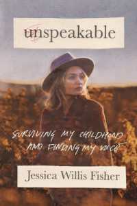 Unspeakable : Surviving My Childhood and Finding My Voice