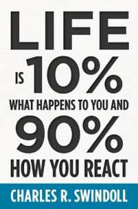 Life Is 10% What Happens to You and 90% How You React : Cultivating Inner Strength and Embracing Hope When Life is Not What You Expected
