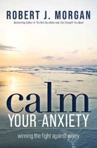 Calm Your Anxiety : Winning the Fight against Worry