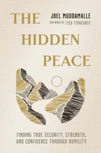 The Hidden Peace : Finding True Security, Strength, and Confidence through Humility