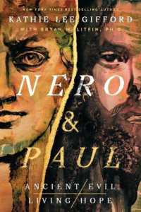 Nero and Paul : How the Gospel of Grace Defeated the Ruler of Rome (Ancient Evil, Living Hope)
