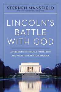 Lincoln's Battle with God : A President's Struggle with Faith and What It Meant for America