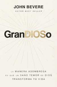 GranDIOSo : La manera asombrosa en que un sano temor de Dios transforma tu vida