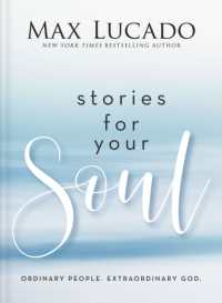 Stories for Your Soul : Ordinary People. Extraordinary God. (40 Inspiring True Stories to Lift Your Spirit and Encourage Your Heart)