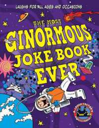 The Most Ginormous Joke Book Ever : Laughs for All Ages and Occasions