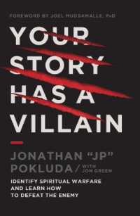 Your Story Has a Villain : Identify Spiritual Warfare and Learn How to Defeat the Enemy