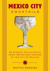 Mexico City Cocktails : An Elegant Collection of over 100 Recipes Inspired by the City of Palaces (City Cocktails)