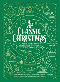 A Classic Christmas : A Collection of Timeless Stories and Poems