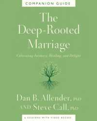 The Deep-Rooted Marriage Companion Guide : Cultivating Intimacy, Healing, and Delight