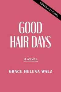 Good Hair Days : A Novel