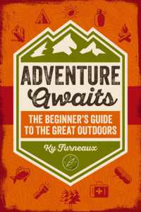 Adventure Awaits : The Beginner's Guide to the Great Outdoors