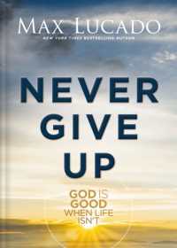 Never Give Up : God is Good When Life Isn't