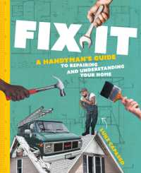 Fix It : A Handyman's Guide to Repairing and Understanding Your Home
