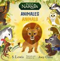 The Chronicles of Narnia: Animals / Las crónicas de Narnia: Animales, Bilingual Board Book (Las Crónicas de Narnia) （Board Book）