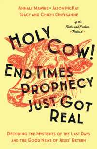 Holy Cow! End Times Prophecy Just Got Real : Decoding the Mysteries of the Last Days and the Good News of Jesus' Return