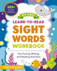 My First Learn-to-Read Sight Words Workbook : Fun Tracing, Writing, and Reading Activities for Beginner Readers