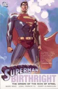 Superman : Birthright - the Origin of the Man of Steel