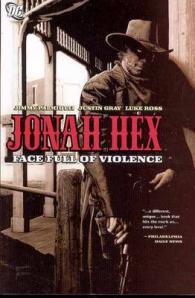 Jonah Hex : A Face Full of Violence