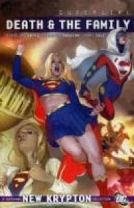 Supergirl : Death & the Family (Supergirl)