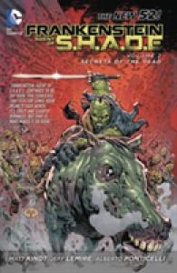 Frankenstein， Agent of S.H.A.D.E. Vol. 2: Son of Satan's Ring (The New 52)