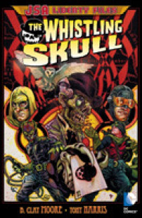 JSA Liberty Files : The Whistling Skull (Jsa (Justice Society of America))