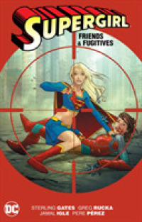 Supergirl : Friends & Fugitives (Supergirl)