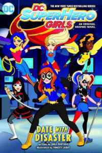 Dc Super Hero Girls : Date with Disaster! -- Paperback / softback
