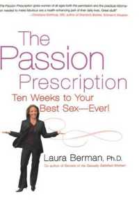 The Passion Prescription : Ten Weeks to Your Best Sex -- Ever!