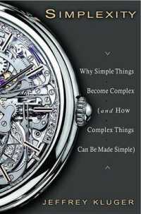 Simplexity : Why Simple Things Become Complex (and How Complex Things Can Be Made Simple)