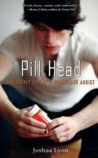 Pill Head : The Secret Life of a Painkiller Addict