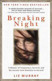 Breaking Night : A Memoir of Forgiveness, Survival, and My Journey from Homeless to Harvard