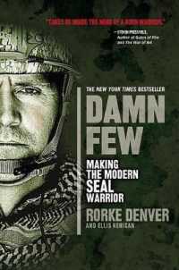Damn Few : Making the Modern SEAL Warrior