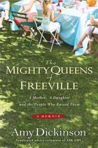 The Mighty Queens of Freeville : A Mother, a Daughter, and the Town That Raised Them