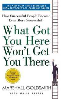 What Got You Here Won't Get You There : How Successful People Become Even More Successful -- Paperback (English Language Edition)