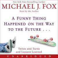 A Funny Thing Happened on the Way to the Future (2-Volume Set) : Twists and Turns and Lessons Learned （Unabridged）