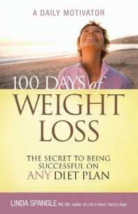 100 Days of Weight Loss : The Secret to Being Successful on Any Diet Plan