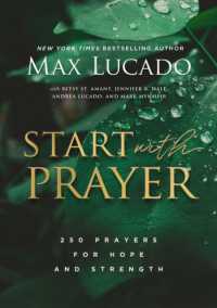 Start with Prayer : 250 Prayers for Hope and Strength - the Perfect Christian Devotional Prayer and Scripture Gift